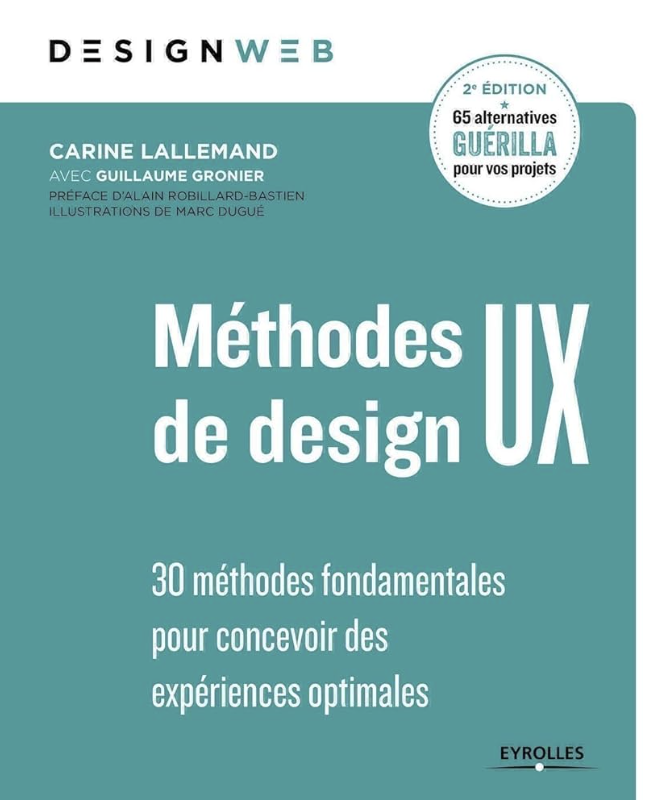 Méthodes de design UX – 3ᵉ édition : 30 méthodes fondamentales pour concevoir des expériences optimales