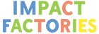IMPACT FACTORIES