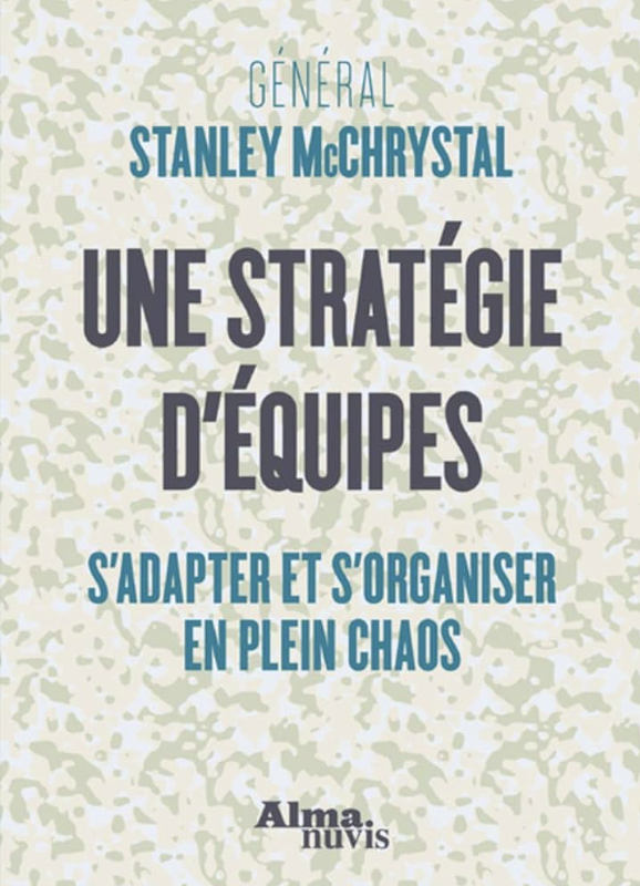 Une stratégie d’équipes – S’adapter et s’organiser en plein chaos