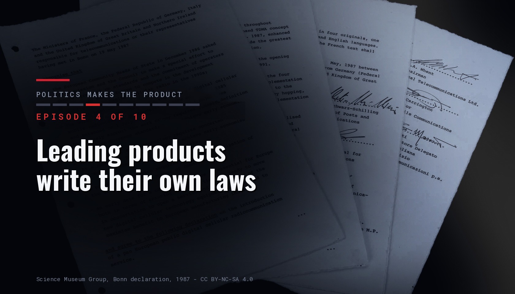 Card for episode 4 of ten of the series « Politics makes the product », carrying the title « Leading products write their own laws » over a dark photograph
