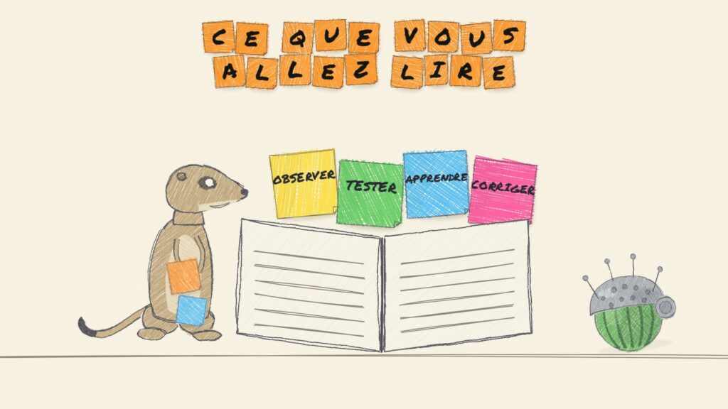 Dessin au crayon de couleur : le suricate d’Impact Factories à côté d’un livre ouvert, marqué de quatre post-its « Observer », « Tester », « Apprendre », « Corriger ».